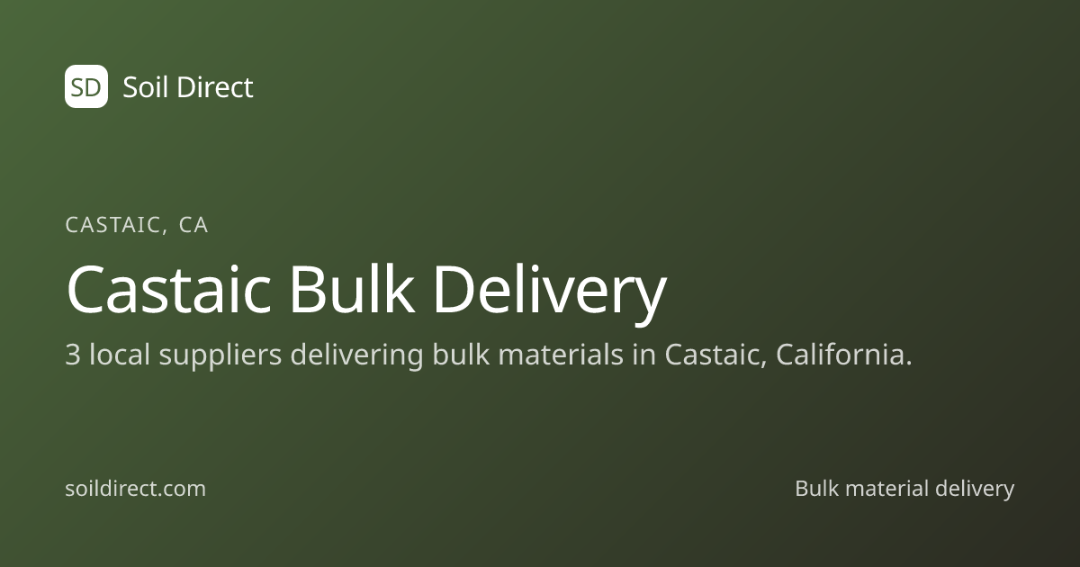 Castaic, CA Delivery | Soil Direct